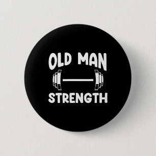Old Man Strength Powerlifting Grandpa Fitness Body 2 Inch Round Button