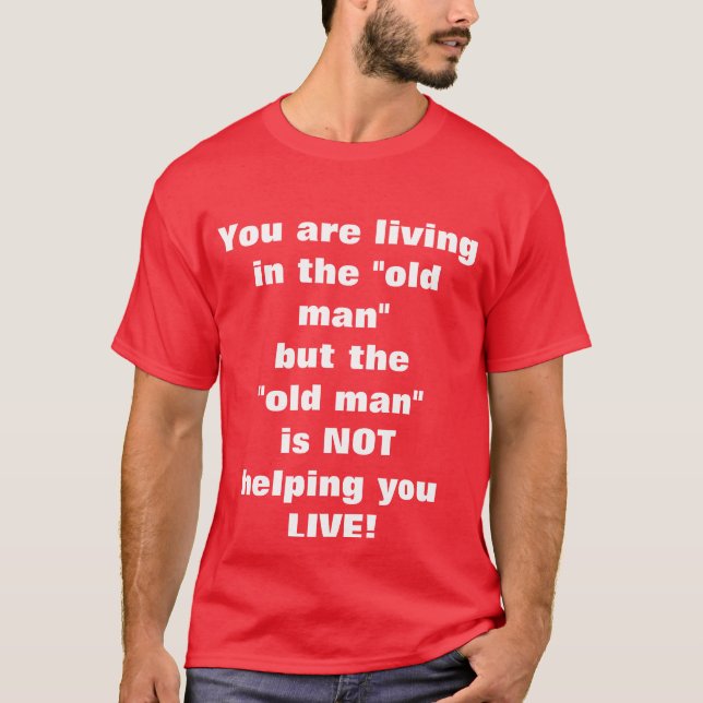 Old Man  T-Shirt (Front)