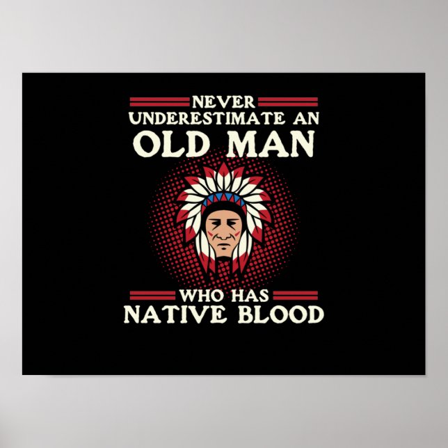 Old Man Who Has Native Blood Native American Day Poster (Front)