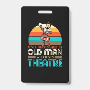 Old Man Who Loves Theatre Badge
