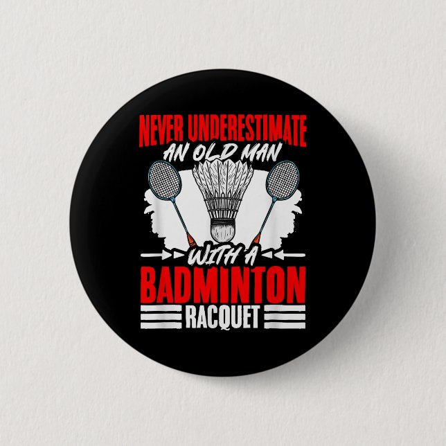 Old Man With A Badminton Racket Shuttle Badminton  2 Inch Round Button (Front)