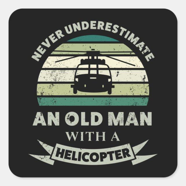 Old Man with a Helicopter Funny Dad Gift Square Sticker (Front)