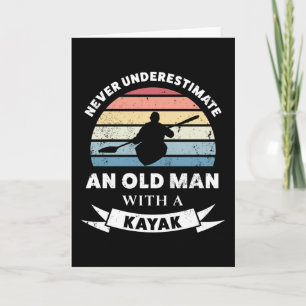 Old Man with a Kayak Funny Gift Dad Card