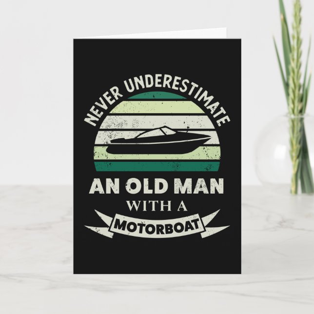 Old Man with a Motorboat Funny Boating Gifts Dad Card (Front)