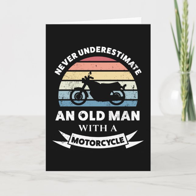 Old Man with a Motorcycle Funny Gift Dad Card (Front)