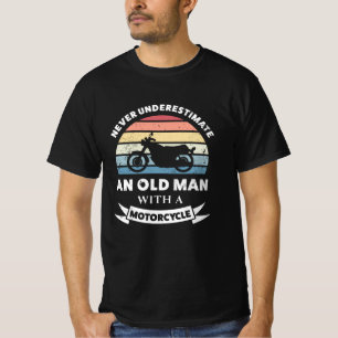 Old Man with a Motorcycle Funny Gift Dad T-Shirt