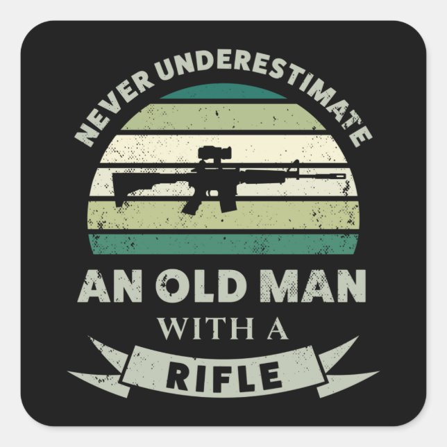 Old Man with a Rifle Funny Gun Dad Gift Square Sticker (Front)