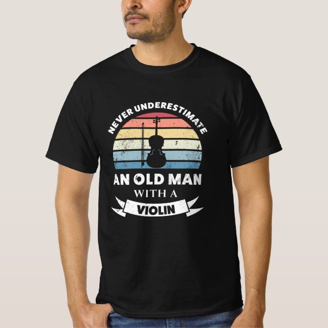 Old Man with a Violin Funny Gift Dad T-Shirt (Front)