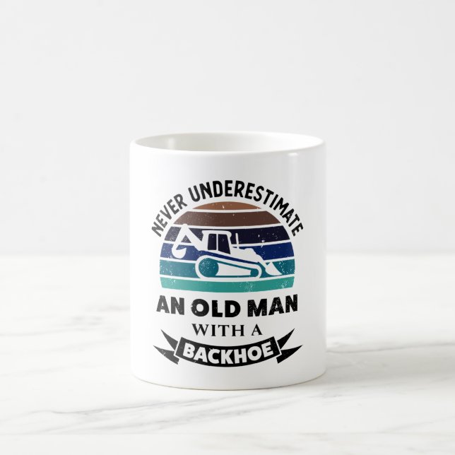 Old Man with Backhoe Funny Excavator Gift Dads Coffee Mug (Center)