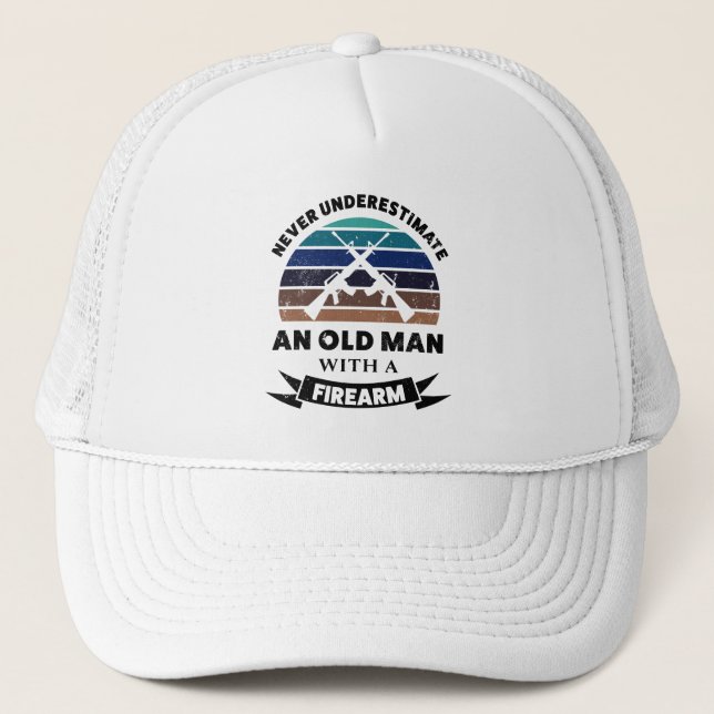 Old Man with Firearm Funny Gift Dad Trucker Hat (Front)