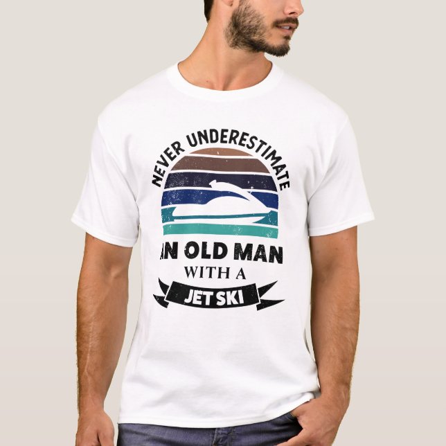 Old Man with Jet Ski Funny Boating Gift Dads T-Shirt (Front)