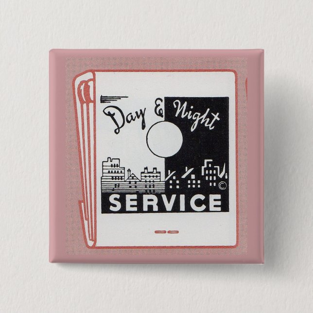 old matchbook cover Day & Night Service 2 Inch Square Button (Front)