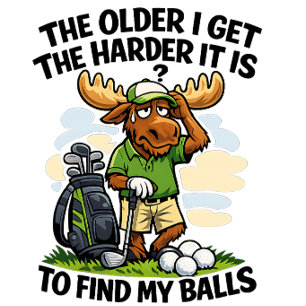 Old Moose Golfer Hard To Find My Balls Golf Towel
