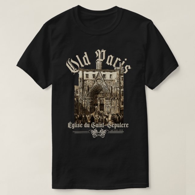 Old Paris glise du SaintSpulcre T-Shirt (Design Front)