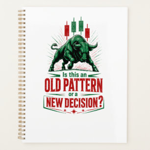 Old Pattern or New Decision Bull Trading Mindset Planner