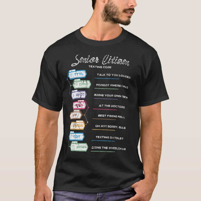Old People Elderly Texting Code  Senior Citizen T-Shirt (Front)