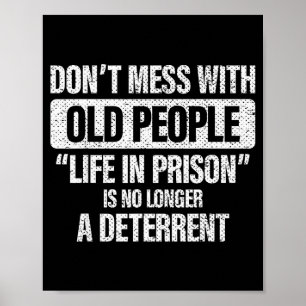 Old People Gag Don't Mess With Old People Prison  Poster