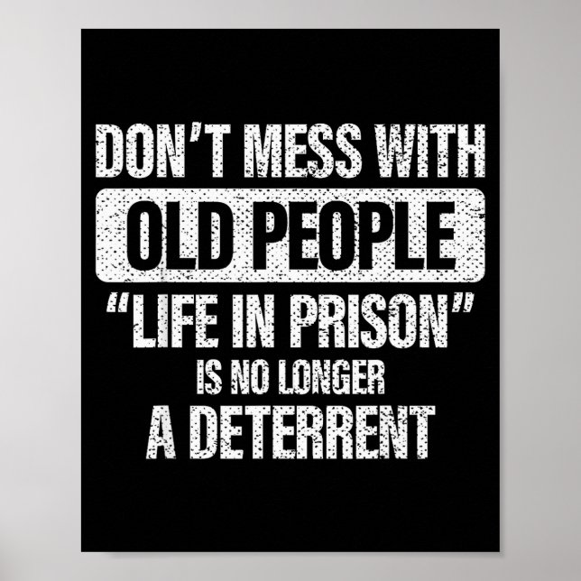 Old People Gag Don't Mess With Old People Prison  Poster (Front)