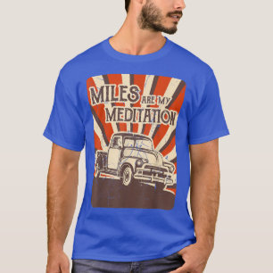 Old Pickup Truck Oldtimer Pickup MILES ARE MY MEDI T-Shirt