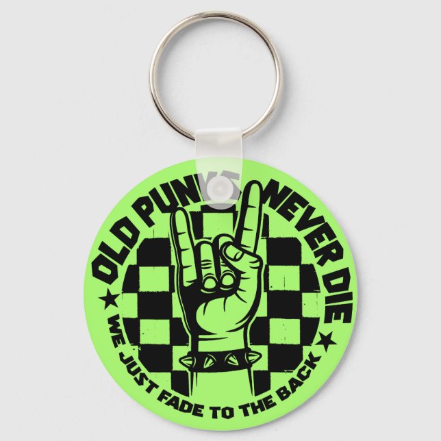 Old PUNKS Never Die Punk Rock Music Legend Custom Keychain (Front)