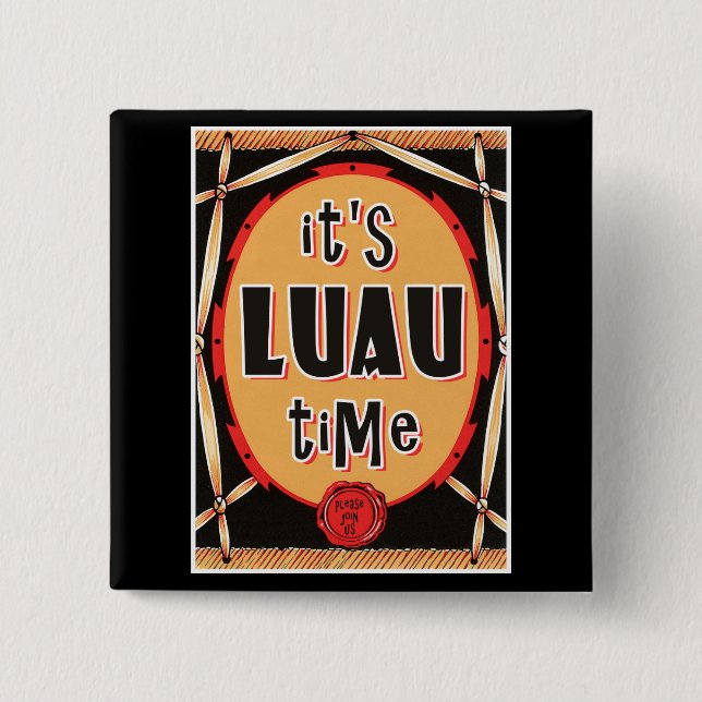 Old Rattan Luau Time 2 Inch Square Button (Front)