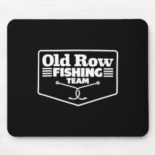 Old Row Fishing Team Funny For Men Women Mouse Pad