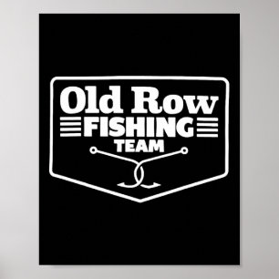 Old Row Fishing Team Funny For Men Women Poster