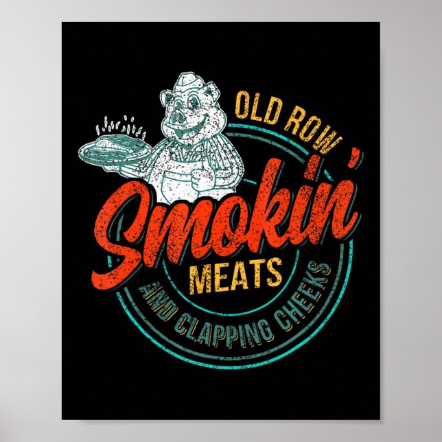 Old Row Smokin' Meats And Clapping Cheeks Funny Bb Poster (Front)