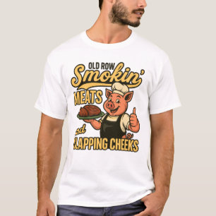 Old Row Smokin Meats and Clapping Cheeks  T-Shirt