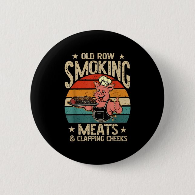 Old Rows Smokin Meats And Clapping Cheeks Funny Bb 2 Inch Round Button (Front)