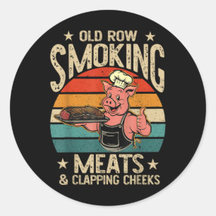 Old Rows Smokin Meats And Clapping Cheeks Funny Bb Classic Round Sticker