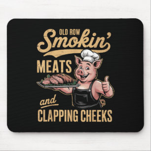 Old Rows Smokin Meats And Clapping Cheeks Funny Bb Mouse Pad