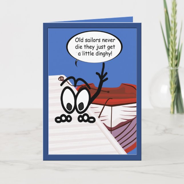 Old Sailors Dinghy Funny Custom Greeting Card (Front)