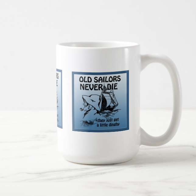 Old Sailors Never Die Funny Mug (Right)