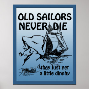Old Sailors Never Die Funny Poster