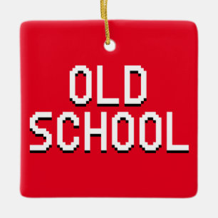 OLD SCHOOL CERAMIC ORNAMENT