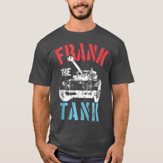 Old School Frank the tank 