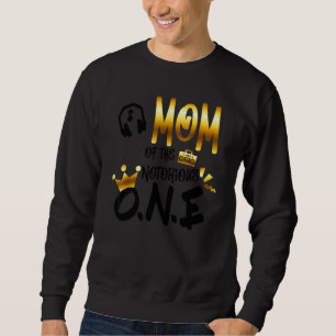 Old School Hip Hop Mom Of The Notorious One Sweatshirt