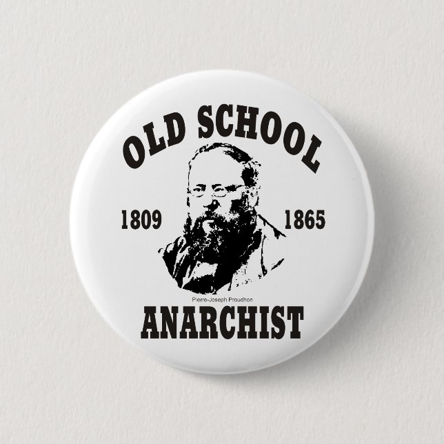Old School -- Pierre-Joseph Proudhon 2 Inch Round Button (Front)
