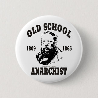 Old School -- Pierre-Joseph Proudhon 2 Inch Round Button