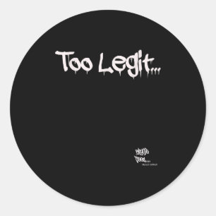 Old School Rap Hip Hop Merch Too Legit Quote 90s H Classic Round Sticker