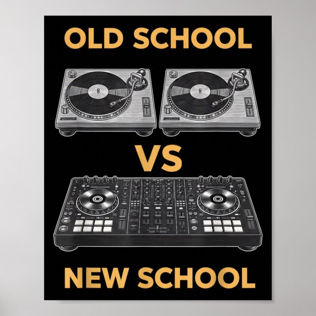 Old school vs new school dj turntable vs controlle poster (Front)