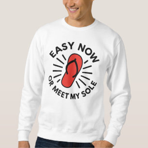 Old School Warning Humor Sweatshirt