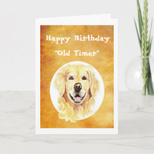 Old Timer Birthday Golden Years, Golden Retriever Card