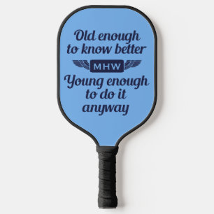 Old vs. Young custom monogram Pickleball Paddle