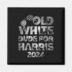 Old White Dude For Harris Kamala Harris 2024 Presi Magnet