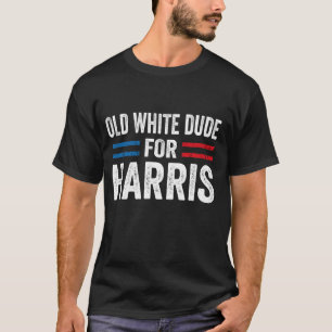 Old White Dude for Kamala Harris President 2024 El T-Shirt