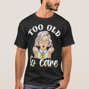 Old Women Funny Birthday T-Shirt