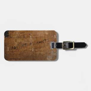 Old Wood with (customizable) Scratched Text Luggage Tag