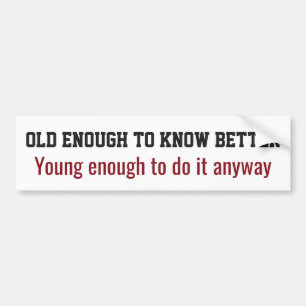 "Old & Young" bumpersticker Bumper Sticker